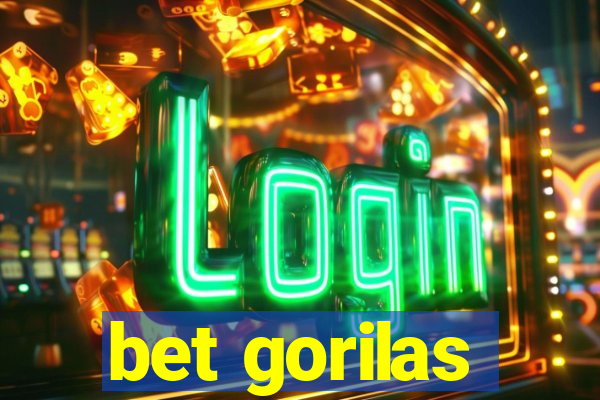 bet gorilas